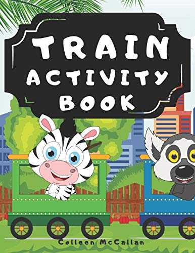 Train Activity Book: With Steam Engines, Locomotives, Electric Trains | A Fun Kid Workbook Game For Learning, Tracks Coloring, Mazes, Word Search and More