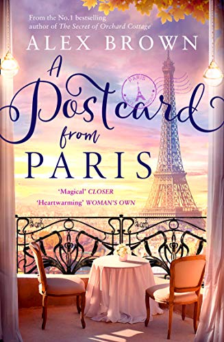 A Postcard from Paris: the most romantic, escapist and uplifting read from the No.1 best seller: Book 2 (Postcard series)