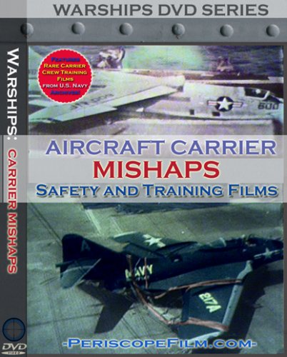 Aircraft Carrier Mishaps Pilot and Deck Crew Safety and Training Films