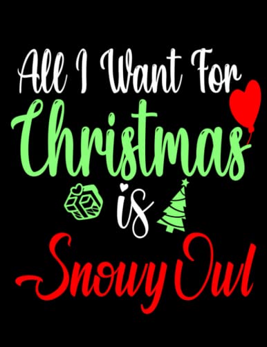 All i want for christmas is Snowy Owl: /personalized Monthly Weekly & Daily Schedule Organizer & Planning Agenda 2022 to 2023 /academic school dayplanners /Calendar|notebook,diary,journal,to do list