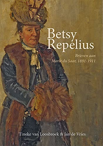 Betsy Repelius: Brieven aan Marie du Saar, 1891-1911