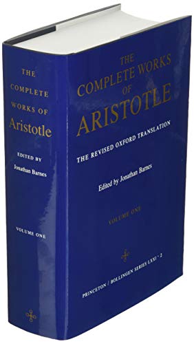 Complete Works of Aristotle, Volume 1: The Revised Oxford Translation: 96 (Bollingen Series (General))