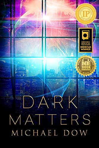 Dark Matters: A Science Fiction Thriller (Dark Matters Trilogy Book 1) (English Edition)