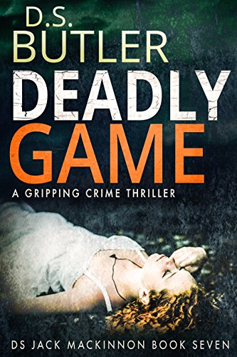 Deadly Game (DS Jack Mackinnon Crime Series Book 7) (English Edition)