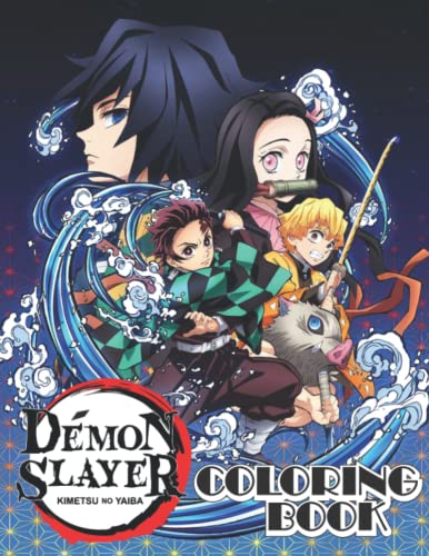 Démon Slayer Coloring Book: Anime Coloring Book With 50 High Quality and Unique Illustration Related to Démon Slayer Characters (Unofficial Book). Great Gifts for Kids, Teens and Adults