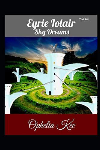 Eyrie Iolair: Sky Dreams: Part 2