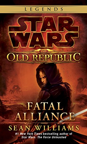 Fatal Alliance: Star Wars Legends (The Old Republic) (Star Wars: The Old Republic Book 3) (English Edition)