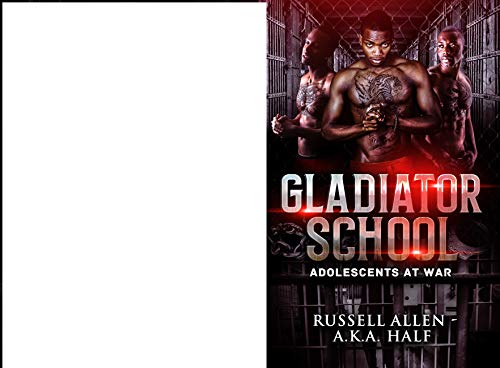 Gladiator School: Adolescents At War (English Edition)