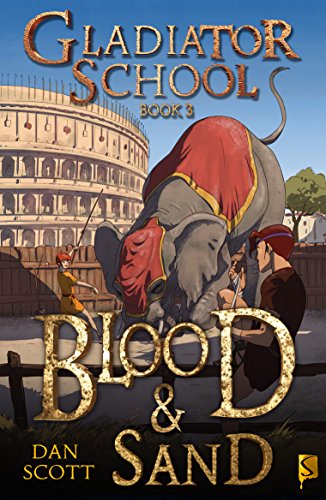 Gladiator School Book 3: Blood & Sand (English Edition)