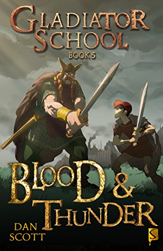 Gladiator School Book 5: Blood & Thunder (English Edition)