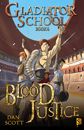 Gladiator School Book 6: Blood Justice (English Edition)