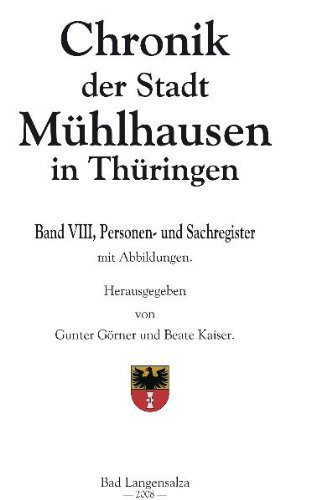 Görner, G: Chronik der Stadt Mühlhausen in Thüringen. BAND 8