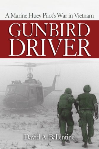 Gunbird Driver: A Marine Huey Pilot's War in Vietnam (English Edition)