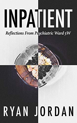 Inpatient: Reflections from Psychiatric Ward 5W (English Edition)