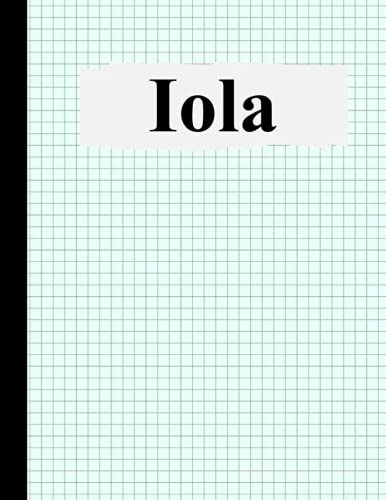 Iola: composition notebook graph paper, Personalized Iola graph paper sketchbook, 8.5×11, 120 Pages