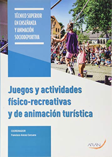 Juegos y actividades físico - recreativas y de animación turística