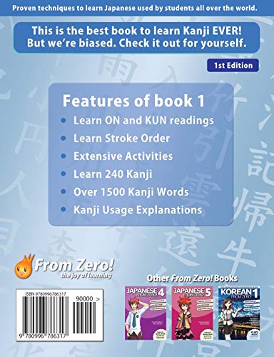 Kanji From Zero! 1: Proven Techniques to Learn Kanji with Integrated Workbook (Second Edition): Proven Techniques to Master Kanji Used by Students All Over the World.