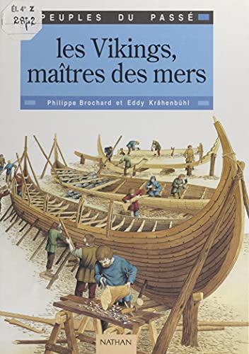 Les Vikings, maîtres des mers (French Edition)