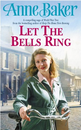 Let The Bells Ring: A gripping wartime saga of family, romance and danger (English Edition)