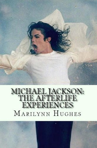 Michael Jackson: The Afterlife Experiences (English Edition)