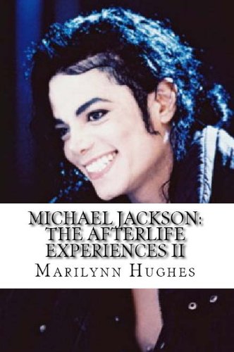 Michael Jackson: The Afterlife Experiences II - Michael Jackson's American Dream to Heal the World (English Edition)