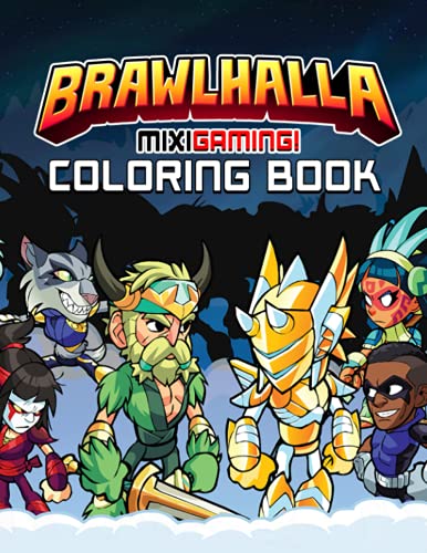 COLORING BOOK BRAWLHALLA: Brawlhalla coloring Book, kids 4-12 years old,  legends Brawlhalla, bodvar,val,xull,onix,hattori,adda,and more, high  quality