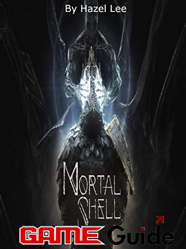 Mortal Shell Game Guide: Mortal Shell Game Play (English Edition)