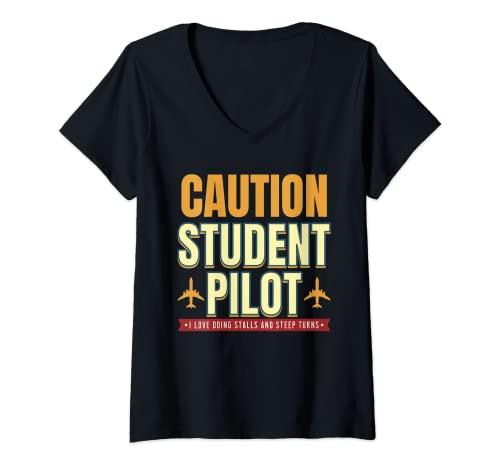 Mujer Precaución piloto estudiantil Me encanta hacer puestos y giros empinados Camiseta Cuello V