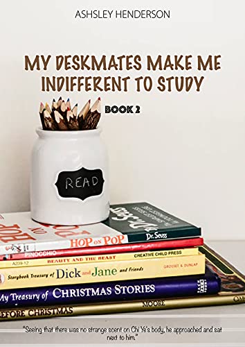 My Deskmates Make Me Indifferent to Study (Book 2) (English Edition)