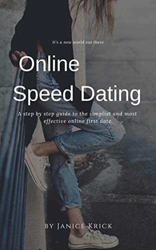 Online Speed Dating: Traditional Dating with an Online Twist (English Edition)