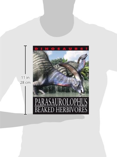 Parasaurolophus and Other Duck-Billed and Beaked Herbivores (Dinosaurs!)