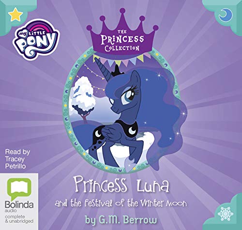 Princess Luna and the Festival of the Winter Moon: 2 (My Little Pony: The Princess Collection)