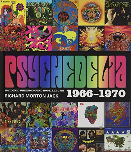 Psychedelia: 101 Iconic Underground Rock Albums, 1966-1970