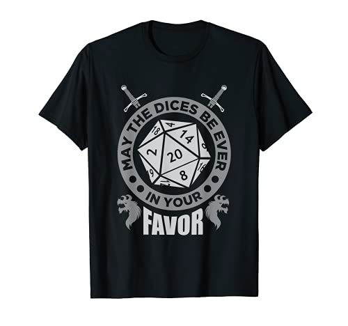 Que los dados sean siempre a su favor D20 Divertidos jugadores de rol Camiseta