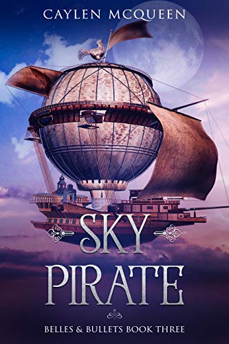 Sky Pirate (Belles & Bullets Book 3) (English Edition)