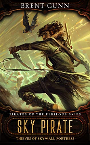 Sky Pirate: Thieves of Skywall Fortress (English Edition)