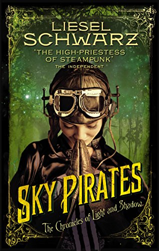 Sky Pirates: Chronicles of Light and Shadow (Chronicles of Light & Shadow 3) (English Edition)