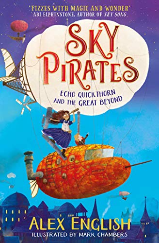 Sky Pirates: Echo Quickthorn and the Great Beyond (English Edition)