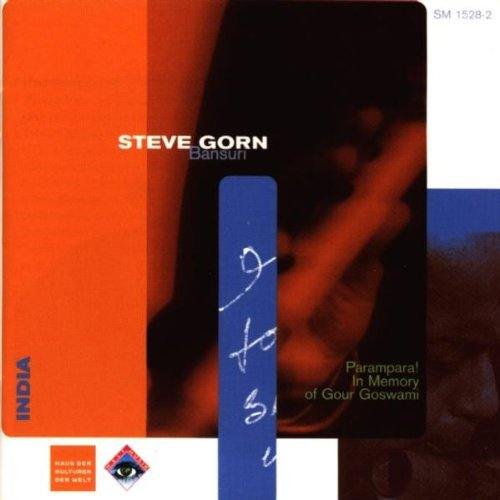 Steve Gorn : Parampara! In Memory of Gour Goswami / India