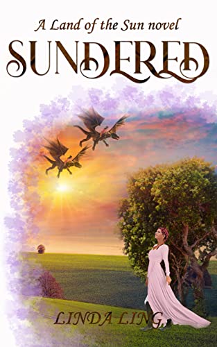 Sundered: Book 1 of the Land of the Sun trilogy (English Edition)