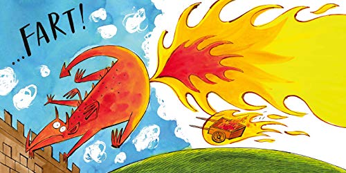 The Dragon with the Blazing Bottom (A Very Fiery Fairy Tale)