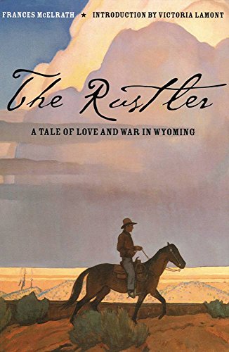 The Rustler: A Tale of Love and War in Wyoming (English Edition)