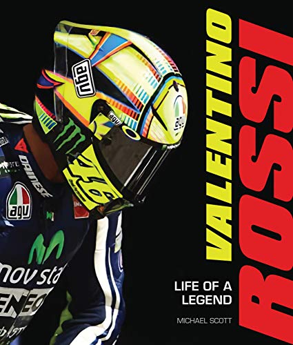 Valentino Rossi: Life of a Legend