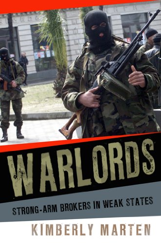 Warlords: Strong-arm Brokers in Weak States (Cornell Studies in Security Affairs) (English Edition)