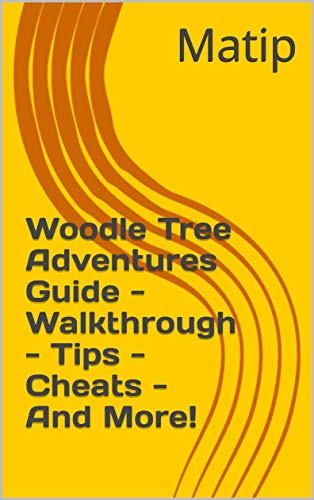 Woodle Tree Adventures Guide - Walkthrough - Tips - Cheats - And More! (English Edition)