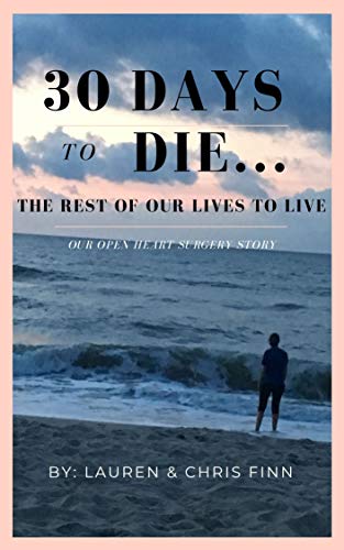30 Days to Die.. The Rest of Our Lives To Live (English Edition)