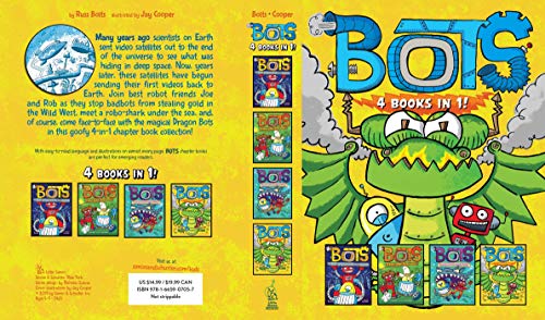 Bots 4 Books in 1!: The Most Annoying Robots in the Universe; The Good, the Bad, and the Cowbots; 20,000 Robots Under the Sea; The Dragon Bots