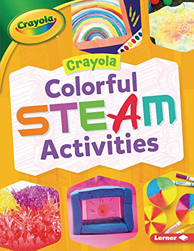 Crayola (R) Colorful Steam Activities (Crayola (R) Makers)