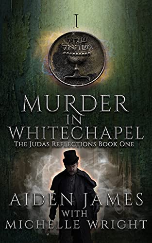 Murder in Whitechapel: A Supernatural Thriller (The Judas Reflections Book 1) (English Edition)