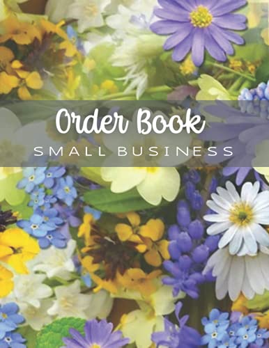 Order Book Small Business: Keep Track of Your Customer Orders, Purchase Order Forms for Online Businesses and Retail Store.: Order Book: Track Your ... Order Form for Home Based Small Business